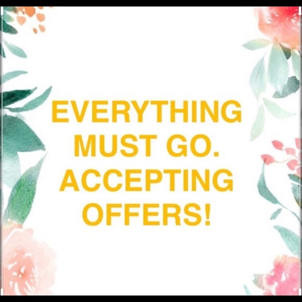 EVERYTHING. MUST. GO.